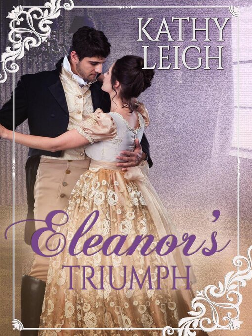 Title details for Eleanor's Triumph by Kathy Leigh - Available